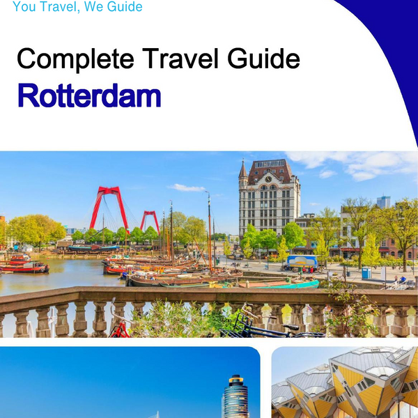 The complete travel guide for Rotterdam
