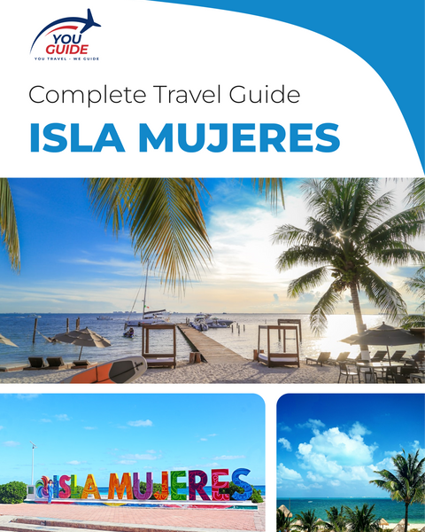 The complete travel guide for Isla Mujeres (Island)