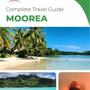 The complete travel guide for Moorea (island)