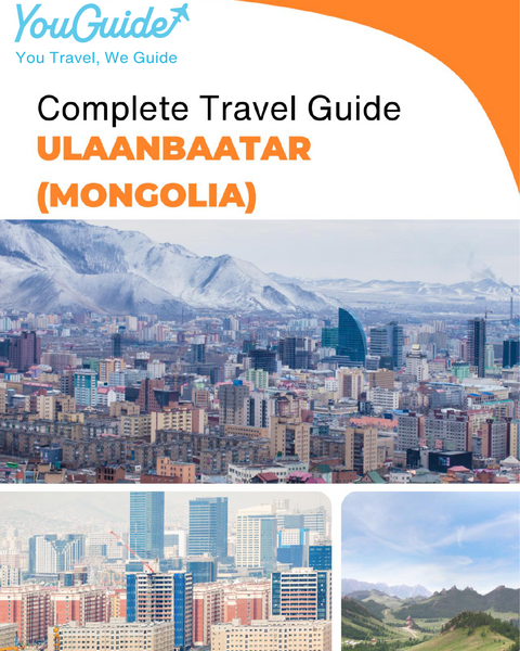 The complete travel guide for Ulaanbaatar (Mongolia)