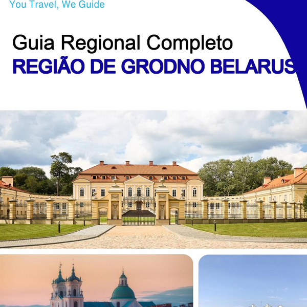 The Regional travel guide for Grodno Region (Belarus)