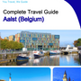 The city trip guide for Aalst (Belgium)