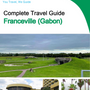 The city trip guide for Franceville (Gabon)