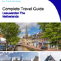 The city trip guide for Leeuwarden (The Netherlands)