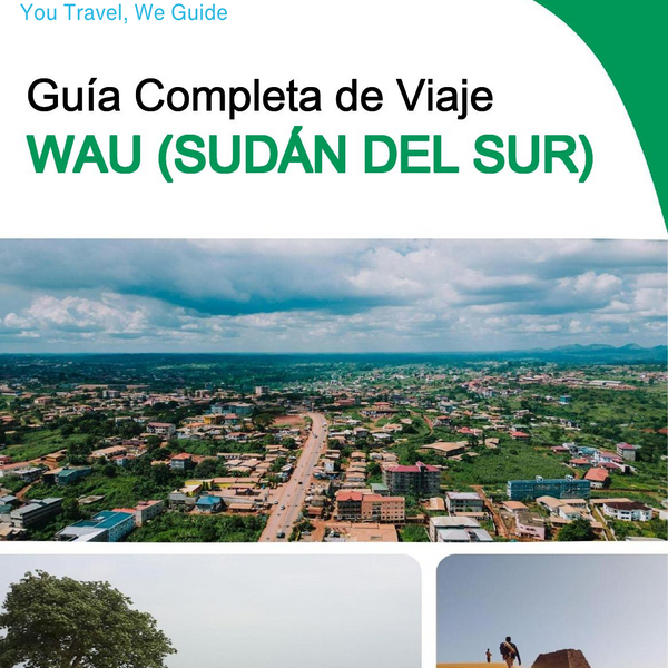 The city trip guide for Wau (South Sudan)