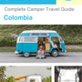 The complete camper guide for Colombia