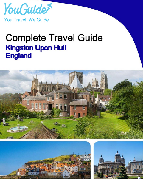 The complete city trip guide for Kingston Upon Hull (England)