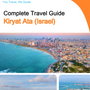 The complete city trip guide for Kiryat Ata (Israel)