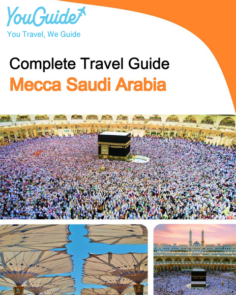 The complete city trip guide for Mecca (Saudi Arabia)