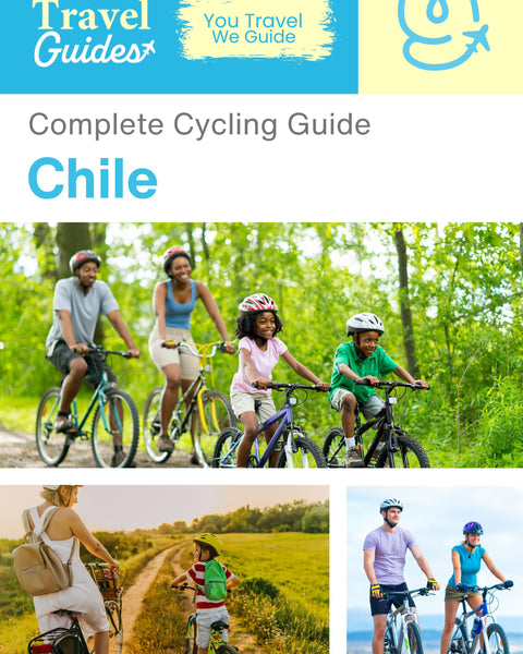 The complete cyclist travel guide for Chile