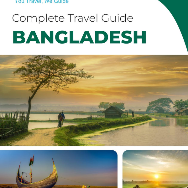 The complete travel guide for Bangladesh