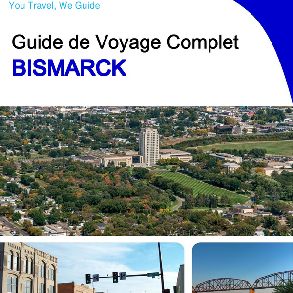The complete travel guide for Bismarck