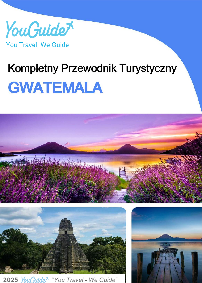 The complete travel guide for Guatemala