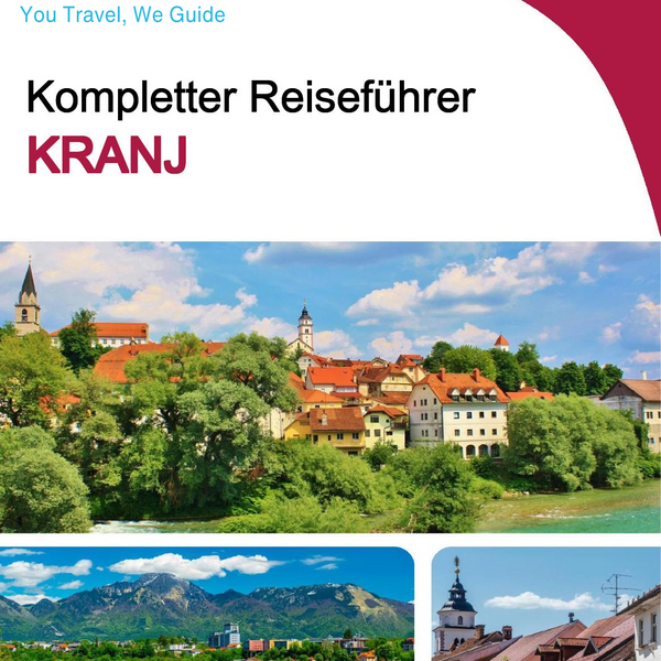 The complete travel guide for Kranj