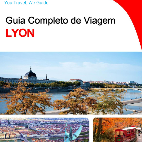 The complete travel guide for Lyon
