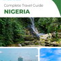 The complete travel guide for Nigeria
