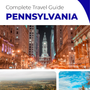 The complete travel guide for Pennsylvania