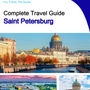 The complete travel guide for Saint Petersburg