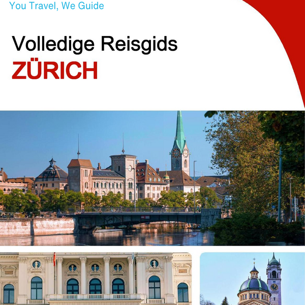 The complete travel guide for Zurich